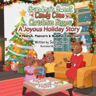 Title: Grandma's Sweet Candy Cane Christmas Kisses: A Joyous Holiday Story:, Author: Sophia Brown
