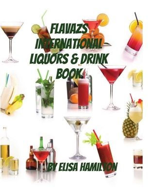 Flavazs International Liquors & Drink Book