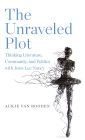 The Unraveled Plot: Thinking Literature, Community, and Politics with Jean-Luc Nancy