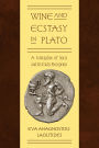 Wine and Ecstasy in Plato: A Metaphor of Sorts and Its Early Reception