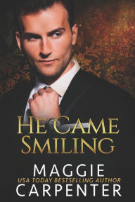 Title: He Came Smiling: A Dark Romance Thriller, Author: Maggie Carpenter