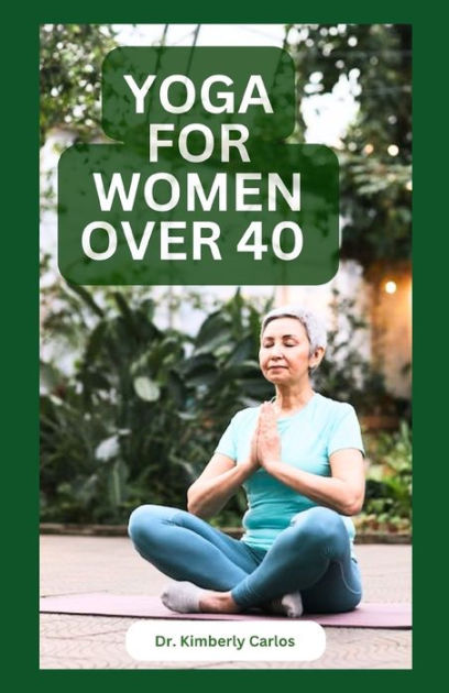 yoga-for-women-over-40-strength-training-and-flexibility-exercises-for