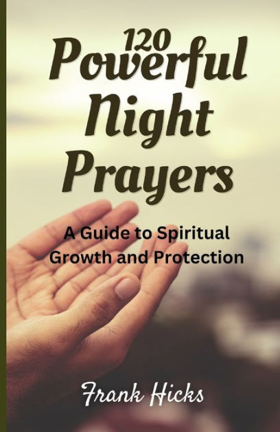 Powerful Night Prayers A Guide To Spiritual Growth And Protection