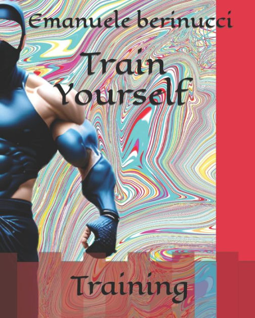 Train Yourself Better 