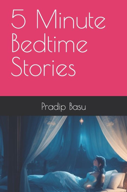 5 Minute Bedtime Stories By Pradip Kumar Basu Paperback Barnes And Noble® 