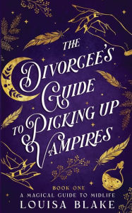 Title: The Divorcee's Guide To Picking Up Vampires, Author: Rebecca Ethington