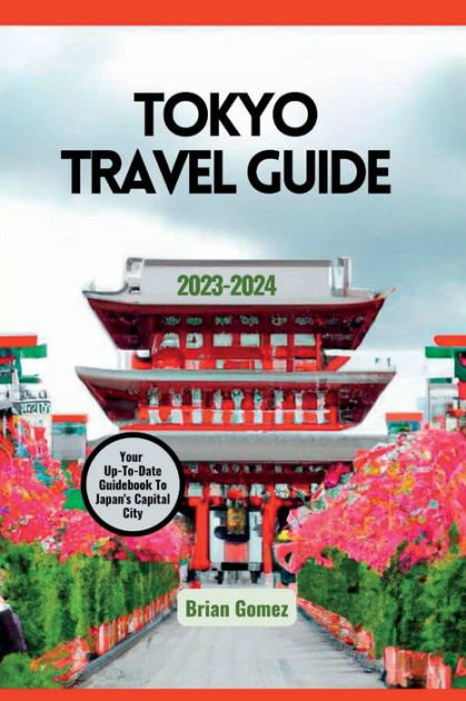 Tokyo Travel Guide (Updated 2023)