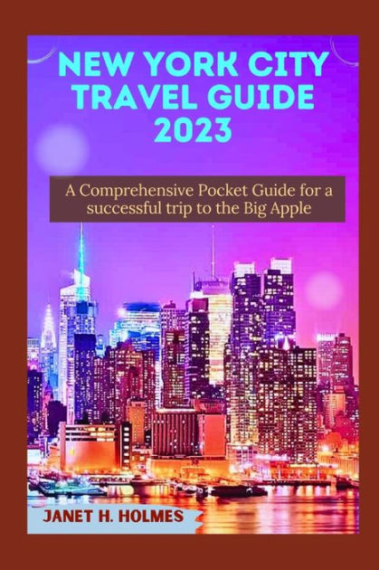 New York City Travel Guide (Updated 2023)