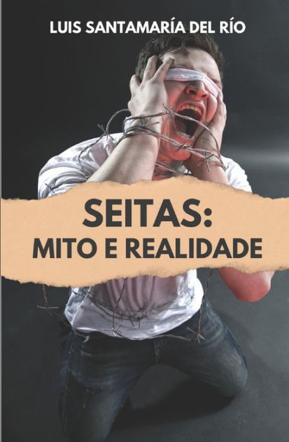 Seitas: mito e realidade by Luis Santamaría del Río, Paperback