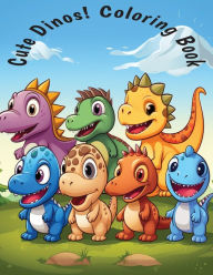 Title: Cute Dinos! Coloring Book, Author: Jason Quinn Cox