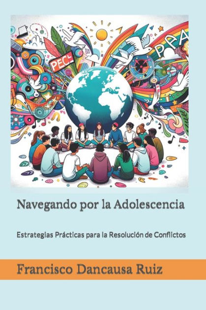 Navegando Por La Adolescencia Estrategias Prácticas Para La Resolución De Conflictos By 4651