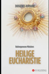 Title: Buitengewone Ministers Heilige Eucharistie, Author: Diogenes Romano