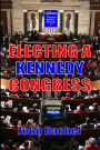 Electing A Kennedy Congress