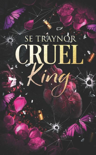 Cruel King A Dark Reverse Harem Mafia Romance By Se Traynor Paperback