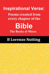 Title: Inspirational Verse: The Books of Moses:, Author: B. Lorenzo Nutting