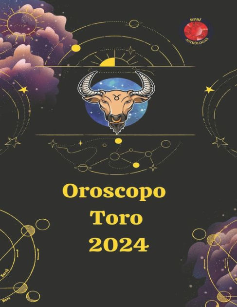 TORO OROSCOPO 2024 : Rubi, Angeline, Rubi, Alina A: : Libri