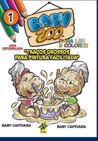 Title: BABY ZOO PARA LER E COLORIR: TRAÇOS GROSSOS PARA PINTURA FACILITADA, Author: Moacir Rodrigues Soares