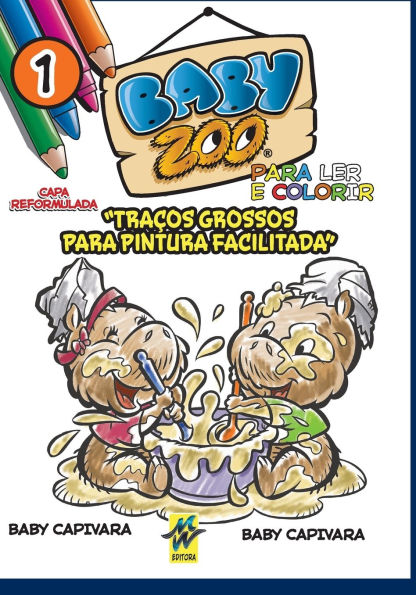 BABY ZOO PARA LER E COLORIR: TRAÇOS GROSSOS PARA PINTURA FACILITADA