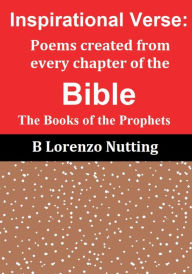 Title: Inspirational Verse: The Books of the Prophets:, Author: B. Lorenzo Nutting