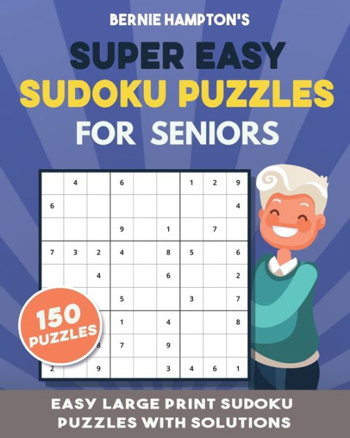Super Easy Sudoku Puzzles for Seniors 150 Large Print Sudoku Puzzles