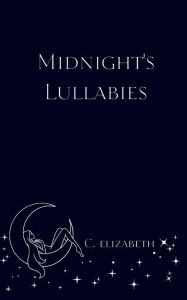 Title: Midnight's Lullabies, Author: C. Elizabeth