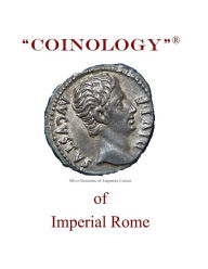 Title: Coinology of Imperial Rome, Author: Ron Perry