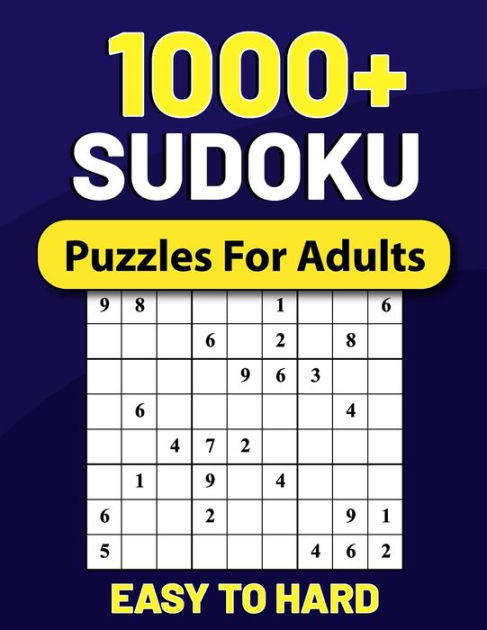 1000 Sudoku Puzzles For Adults More Than 1000 Sudoku Puzzles From Easy To Hard For Adults By 5400