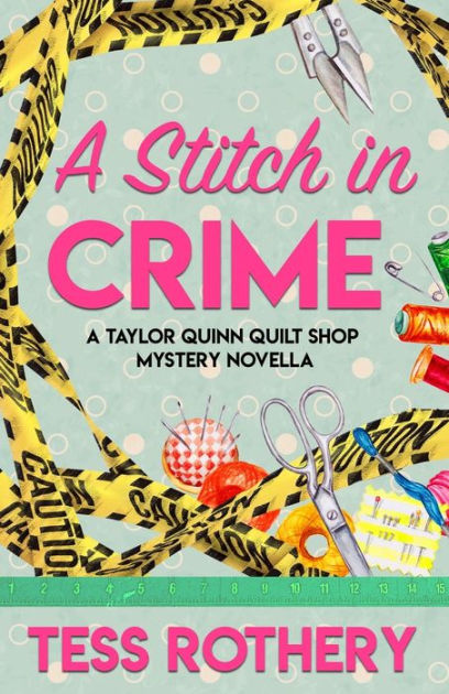 A Stitch in Crime: A Taylor Quinn Quilt Shop Mystery|Paperback
