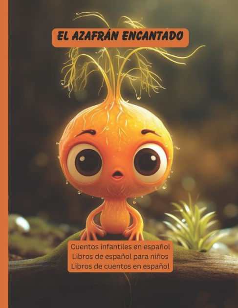 Libros de cuentos para niños en español: Cuentos en español para niños de  3-8 años, Cuentos infantiles en español ilustrados, Las aventuras de Arys  el