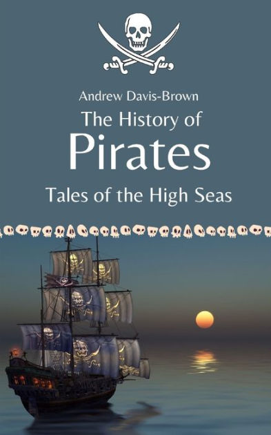 Golden Age Of Piracy, When Pirates Ruled The Waves?