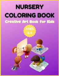 Title: Nursery Coloring Book - Creative Art Book for Kids Ages 3-4, Author: David Fletcher