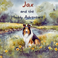 Title: Jax and the Muddy Adventure, Author: Lorraine Sheppard