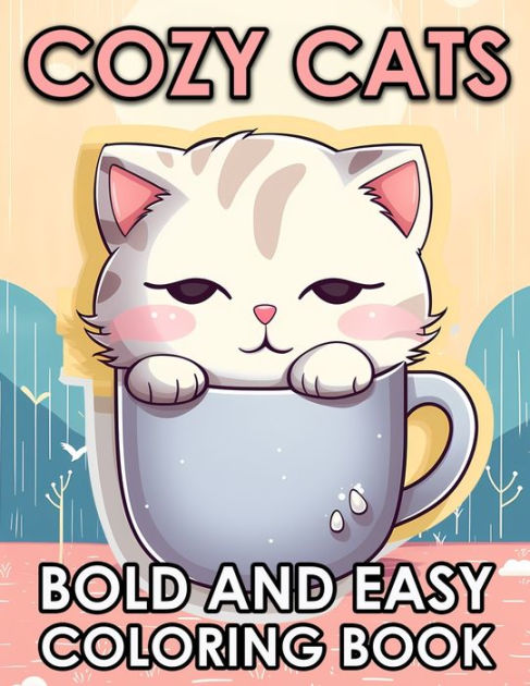 Cozy Cats Easy Coloring Book for Adults: 40 Beautifully Simple, Bold &  Large Cat