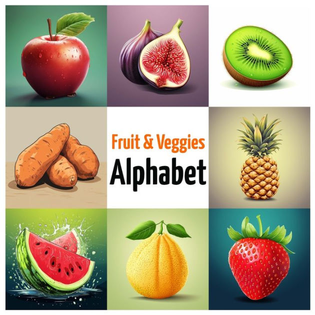 Fruits & Vegetables Alphabet: ABC Fruits And Veggies, Alphabet Book ...