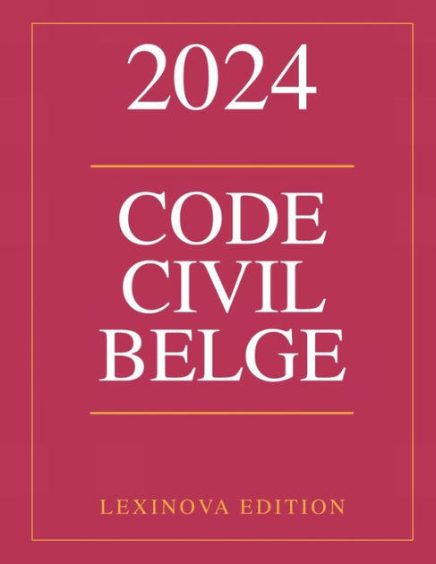 Code civil belge 2024 by Lexinova Edition, Paperback