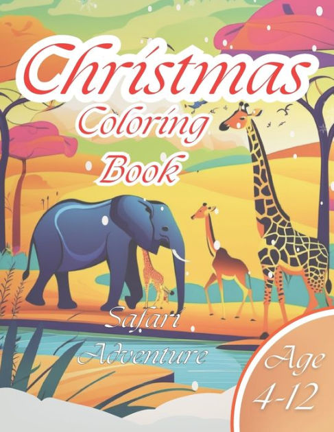 Explore and Create: Christmas color book: color book for kids safari ...