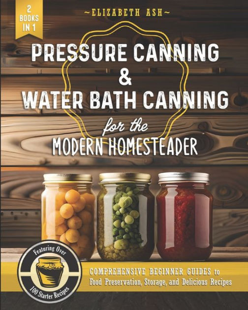 Pressure Canning: Beginners Guide