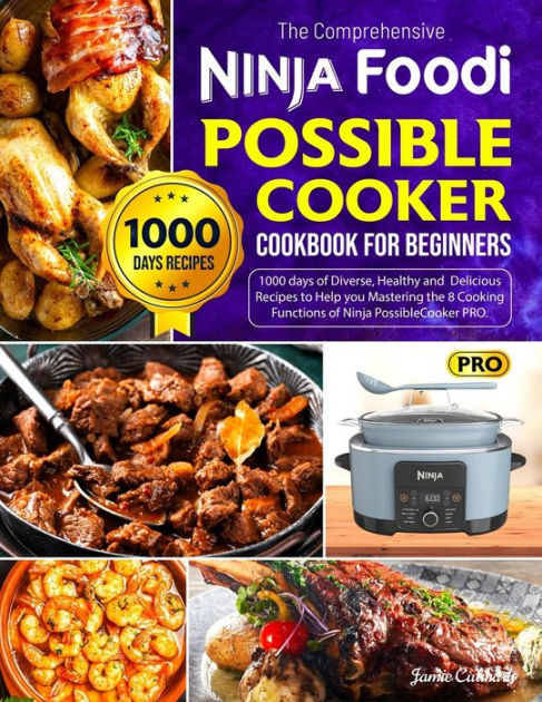 Ninja Foodi PossibleCooker Cookbook for Beginners: Enjoy Cooking