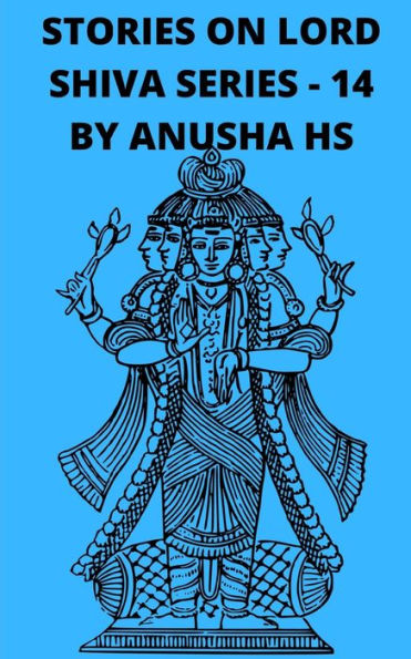 Stories on lord shiva series -14: from various sources of shiva purana