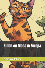 Title: Nibbit en Moes in Europa, Author: Niels Wildeboer