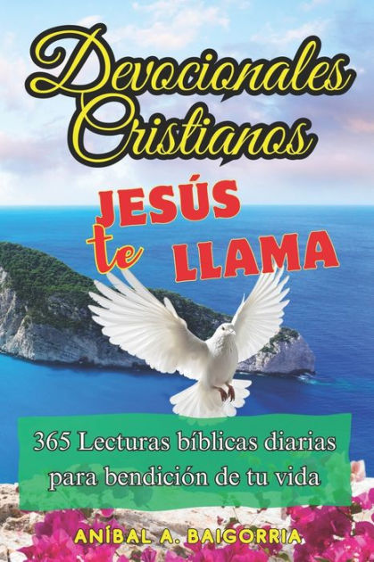 DEVOCIONALES CRISTIANOS. Jesús Te Llama.: Un Año Con Dios, 365 ...