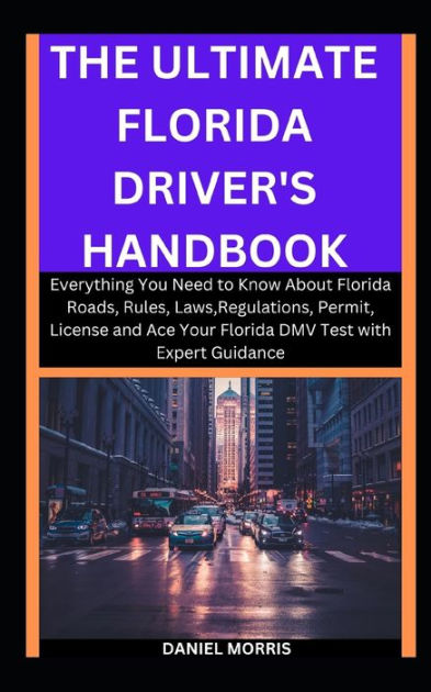 The Ultimate Florida Driver's Handbook: Everything You Need To Know ...