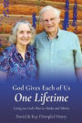 God Gives Each of Us One Lifetime: Living out God's Plan in Alaska and Siberia