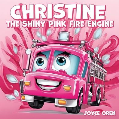 Christine the Shiny Pink Fire Engine