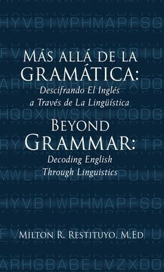 Mï¿½s allï¿½ de la gramï¿½tica: Beyond Grammar: Decoding English Through Linguistics