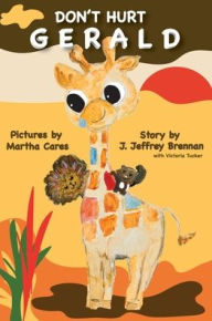 Title: Don't Hurt Gerald, Author: J Jeffrey Brennan