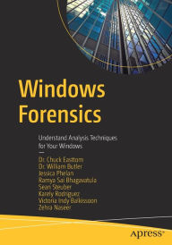 Title: Windows Forensics: Understand Analysis Techniques for Your Windows, Author: Chuck Easttom