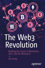 Title: The Web3 Revolution: Building the Future of Blockchain, DeFi, and the Metaverse, Author: Hui Gong