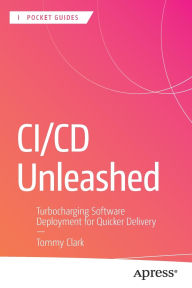 Title: CI/CD Unleashed: Turbocharging Software Deployment for Quicker Delivery, Author: Tommy Clark