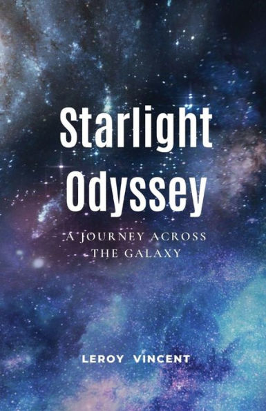 Starlight Odyssey: A Journey Across the Galaxy